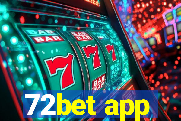 72bet app